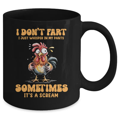 I Don't Fart I Just Whisper In My Pants Funny Chicken Humor Mug | siriusteestore
