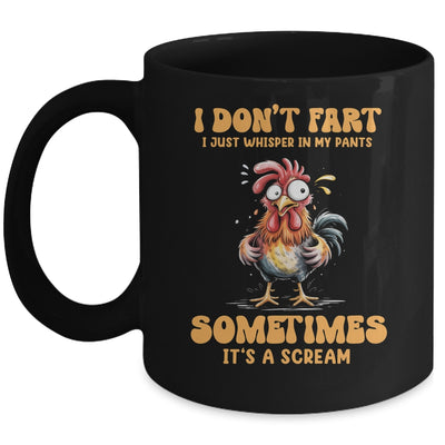 I Don't Fart I Just Whisper In My Pants Funny Chicken Humor Mug | siriusteestore