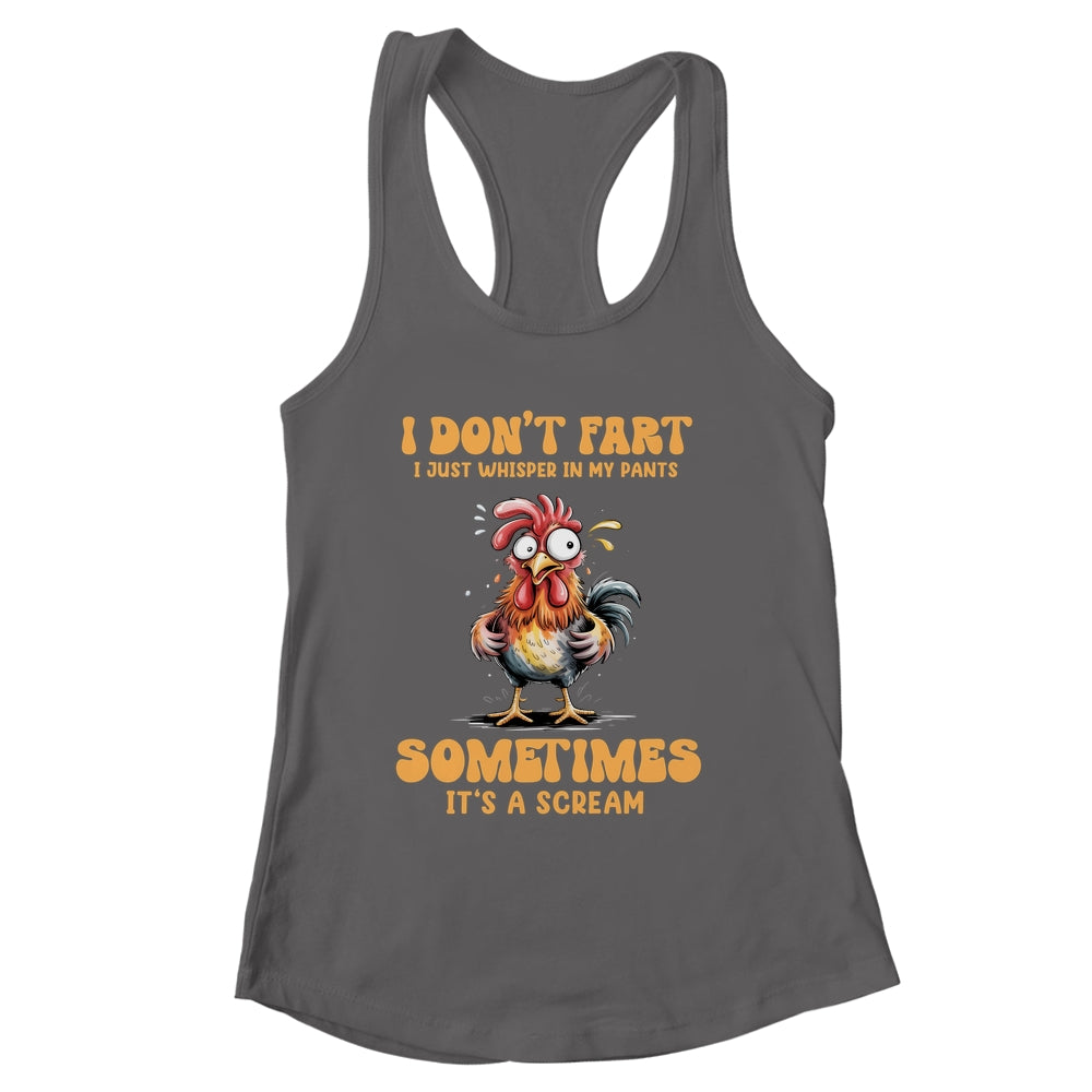 I Don't Fart I Just Whisper In My Pants Funny Chicken Humor Shirt & Tank Top | siriusteestore