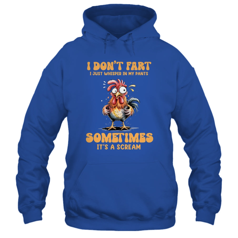 I Don't Fart I Just Whisper In My Pants Funny Chicken Humor Shirt & Tank Top | siriusteestore