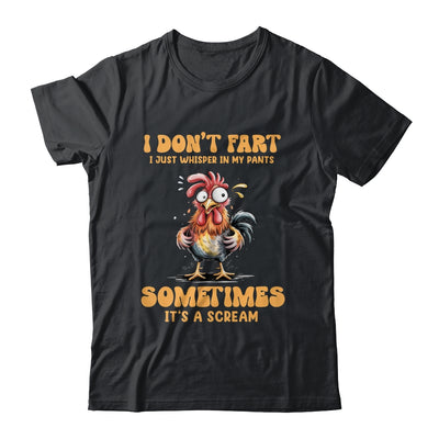 I Don't Fart I Just Whisper In My Pants Funny Chicken Humor Shirt & Tank Top | siriusteestore