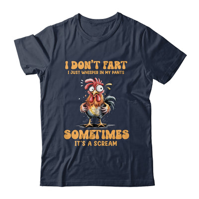 I Don't Fart I Just Whisper In My Pants Funny Chicken Humor Shirt & Tank Top | siriusteestore