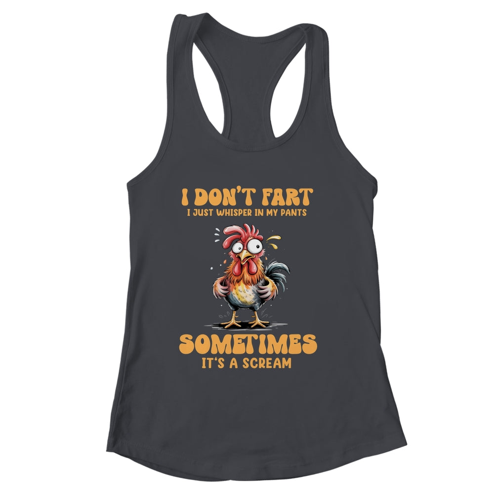 I Don't Fart I Just Whisper In My Pants Funny Chicken Humor Shirt & Tank Top | siriusteestore