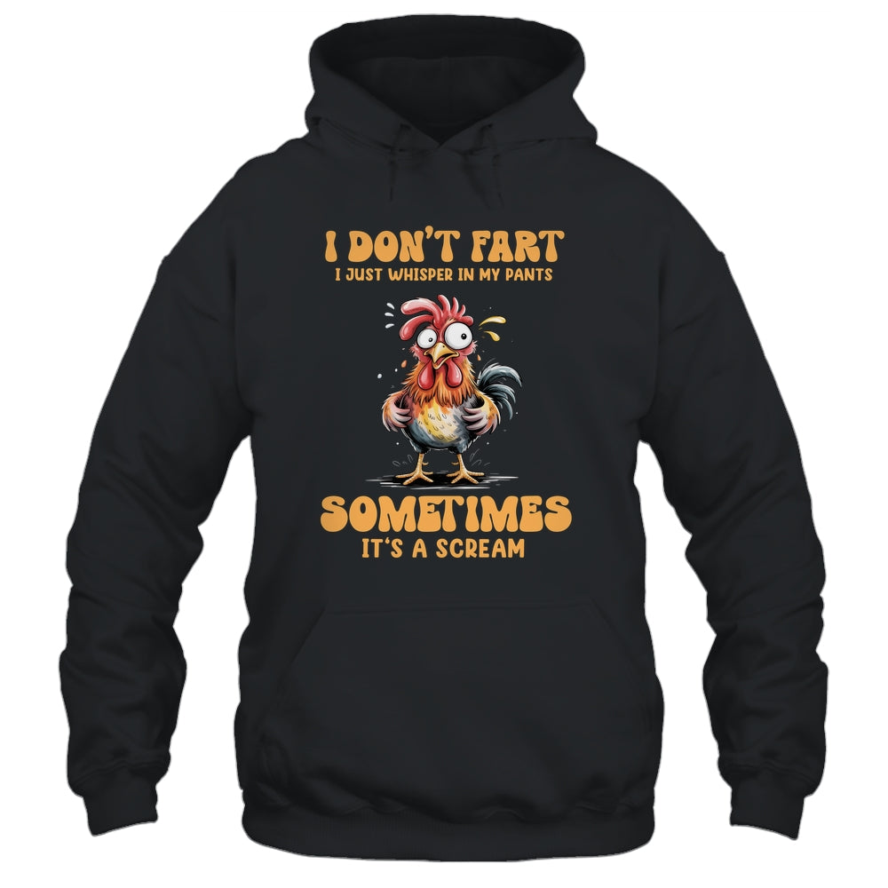 I Don't Fart I Just Whisper In My Pants Funny Chicken Humor Shirt & Tank Top | siriusteestore