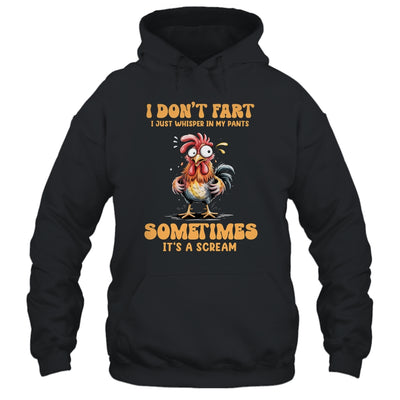 I Don't Fart I Just Whisper In My Pants Funny Chicken Humor Shirt & Tank Top | siriusteestore