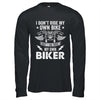 I Don't Ride My Own Bike But I Do Ride My Own Biker Funny Shirt & Hoodie | siriusteestore