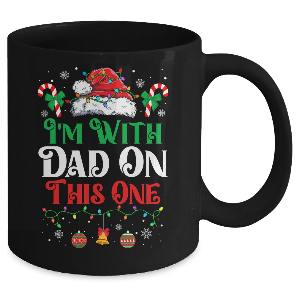 I Dont Do Matching Christmas Outfits Im With Dad On This One Mug | siriusteestore