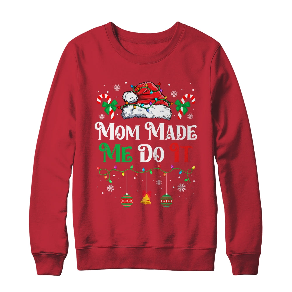 I Dont Do Matching Christmas Outfits Mom Made Me Do It Shirt & Sweatshirt | siriusteestore