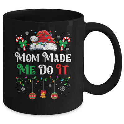 I Dont Do Matching Christmas Outfits Mom Made Me Do It Mug | siriusteestore