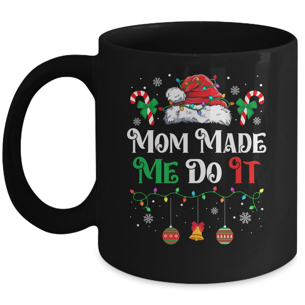 I Dont Do Matching Christmas Outfits Mom Made Me Do It Mug | siriusteestore