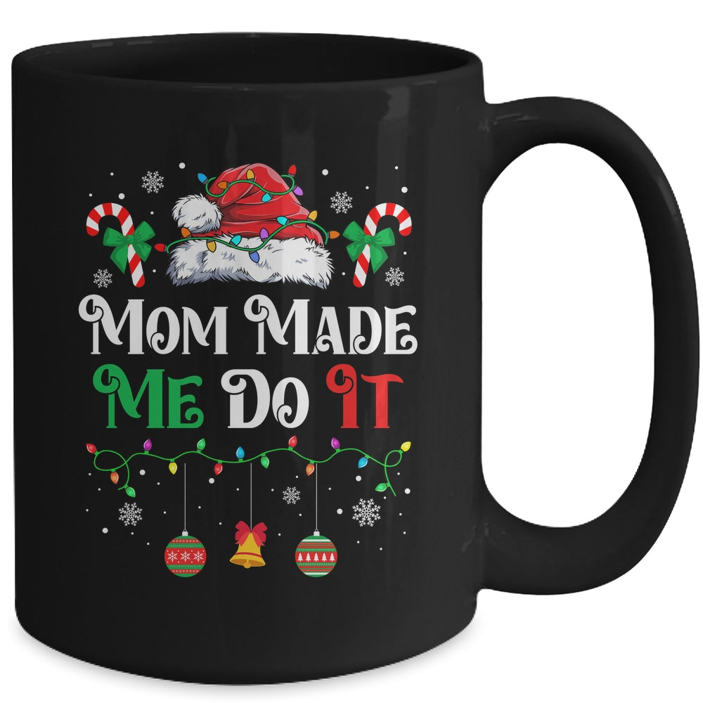 I Dont Do Matching Christmas Outfits Mom Made Me Do It Mug | siriusteestore