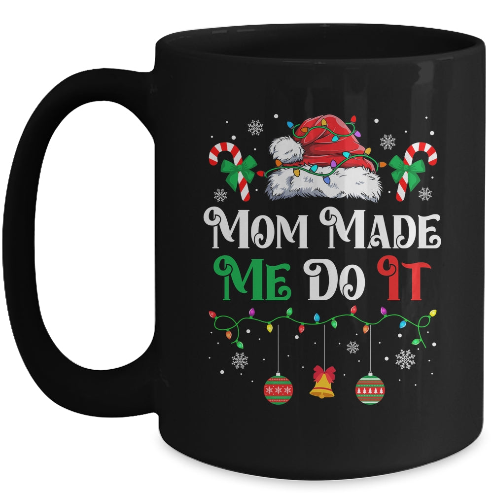 I Dont Do Matching Christmas Outfits Mom Made Me Do It Mug | siriusteestore