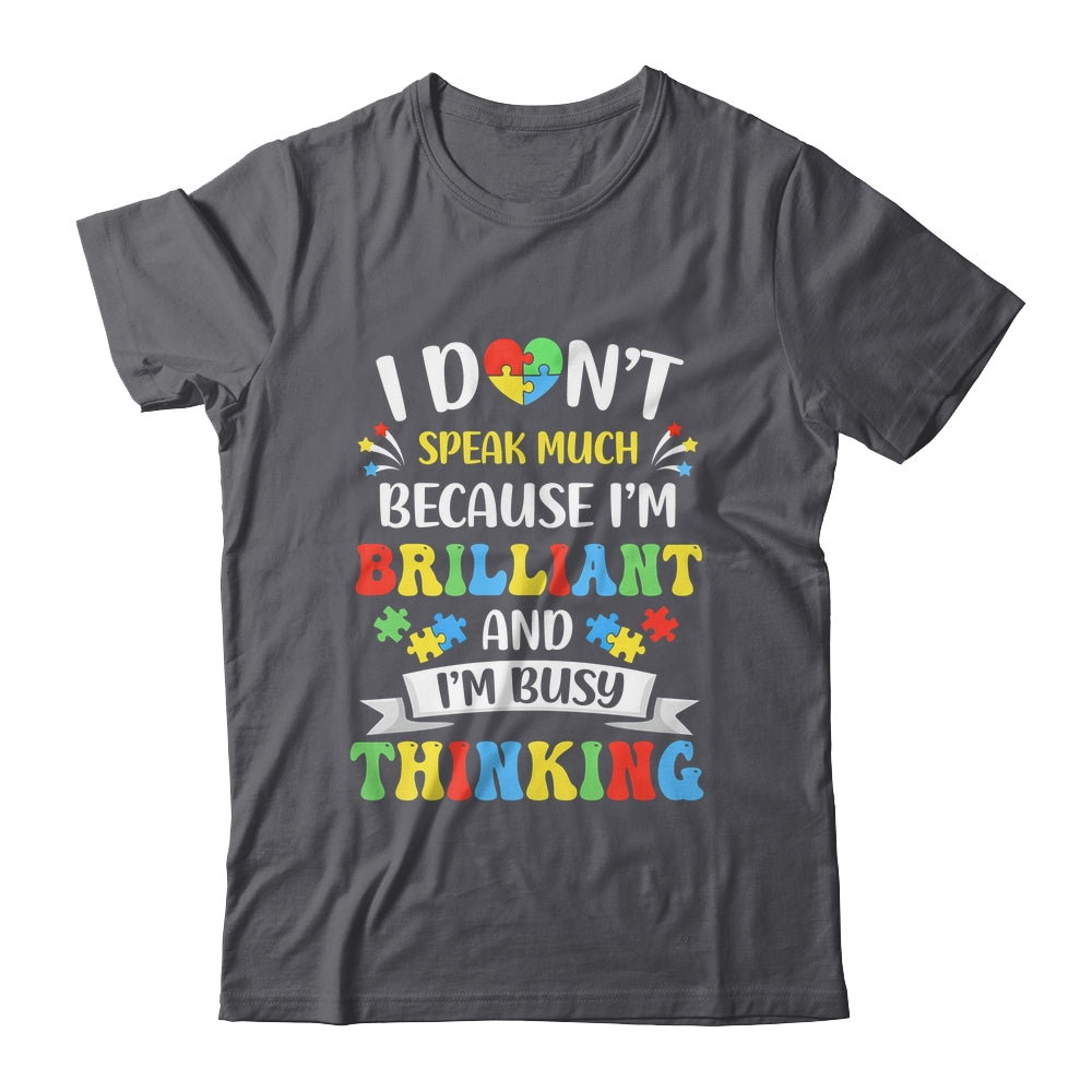 I Dont Speak Much Brilliant Autism Autistic Boys Girls Shirt & Hoodie | siriusteestore