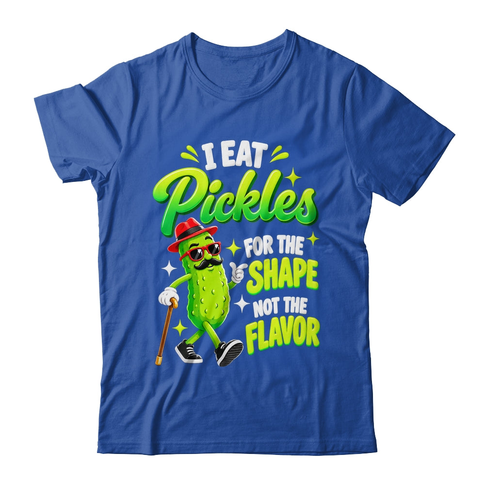 I Eat Pickles For The Shape Not The Flavor Adult Humor Shirt & Tank Top | siriusteestore