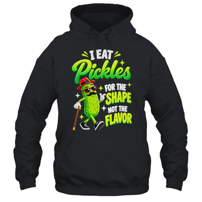 I Eat Pickles For The Shape Not The Flavor Adult Humor Shirt & Tank Top | siriusteestore