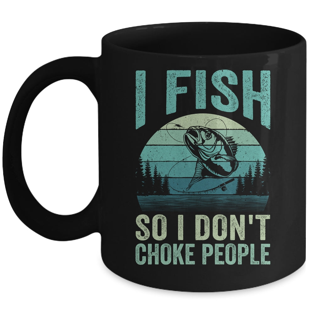  I Fish So I Don't Choke People Funny Sayings Fishing T