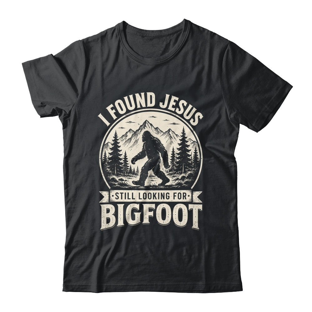I Found Jesus Still Looking Bigfoot Funny Summer Christian Shirt & Hoodie | siriusteestore