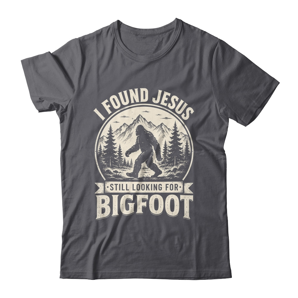 I Found Jesus Still Looking Bigfoot Funny Summer Christian Shirt & Hoodie | siriusteestore