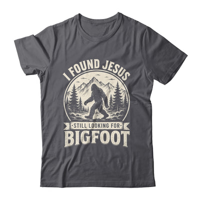 I Found Jesus Still Looking Bigfoot Funny Summer Christian Shirt & Hoodie | siriusteestore