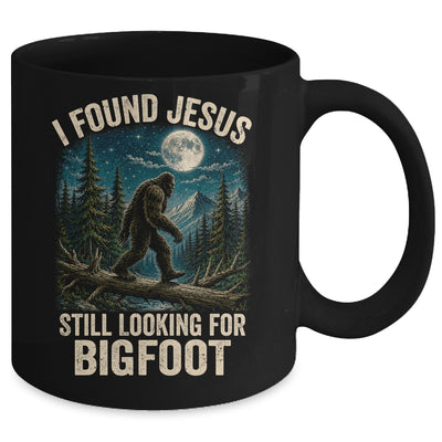 I Found Jesus Still Looking For Bigfoot Christian Sasquatch Mug | siriusteestore