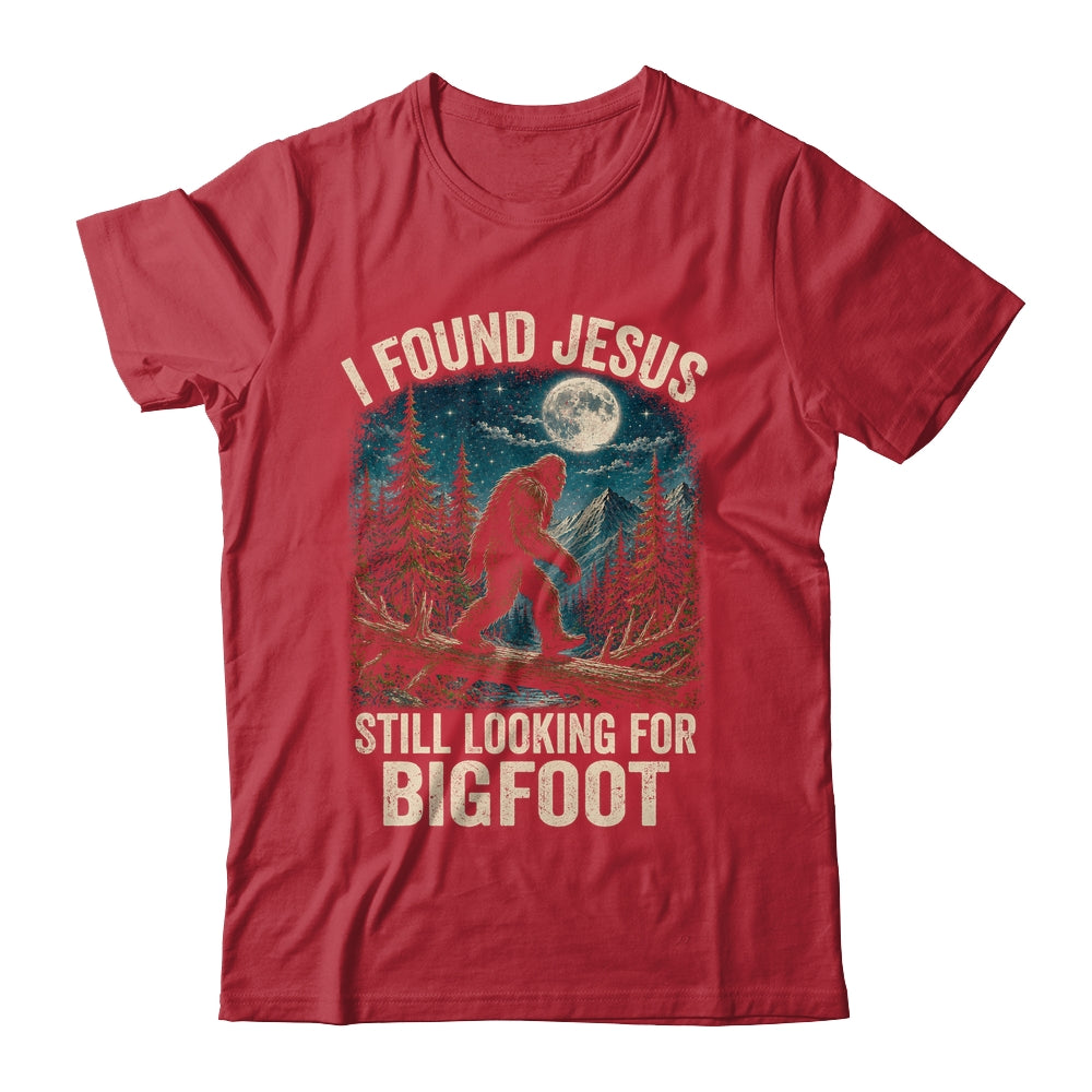 I Found Jesus Still Looking For Bigfoot Christian Sasquatch Shirt & Hoodie | siriusteestore