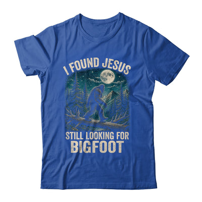 I Found Jesus Still Looking For Bigfoot Christian Sasquatch Shirt & Hoodie | siriusteestore