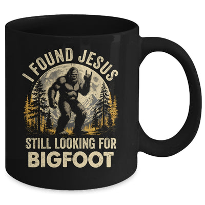 I Found Jesus Still Looking For Bigfoot Funny Christian Mug | siriusteestore