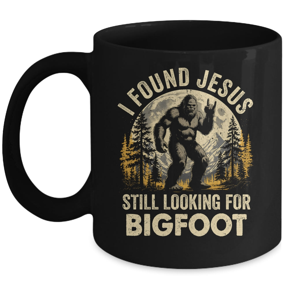 I Found Jesus Still Looking For Bigfoot Funny Christian Mug | siriusteestore