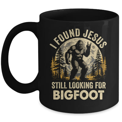 I Found Jesus Still Looking For Bigfoot Funny Christian Mug | siriusteestore