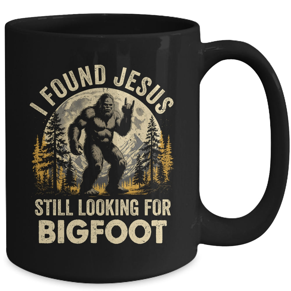 I Found Jesus Still Looking For Bigfoot Funny Christian Mug | siriusteestore