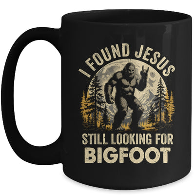 I Found Jesus Still Looking For Bigfoot Funny Christian Mug | siriusteestore