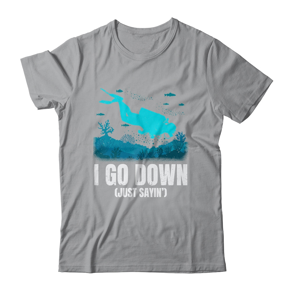 I Go Down Funny Scuba Diving Men Women Diving Scuba Diver Shirt & Tank Top | siriusteestore