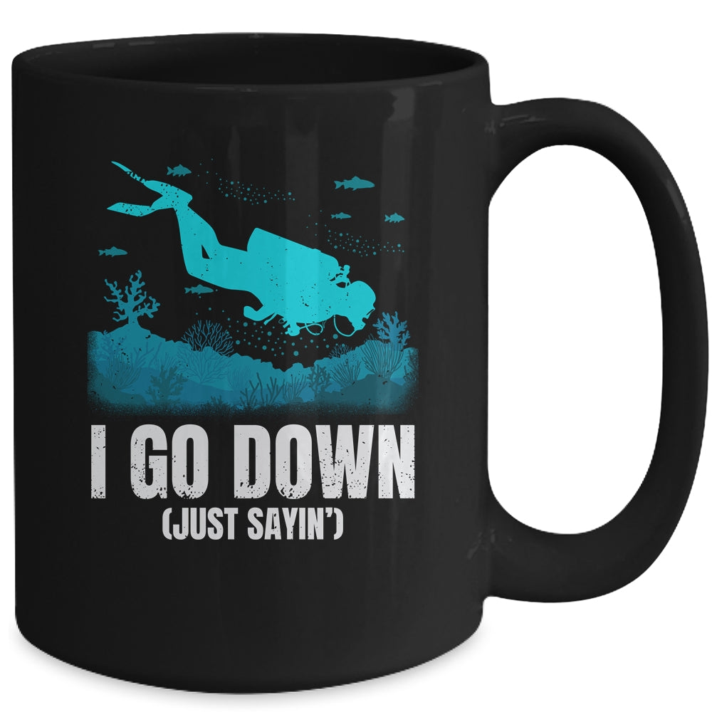 I Go Down Funny Scuba Diving Men Women Diving Scuba Diver Mug | siriusteestore