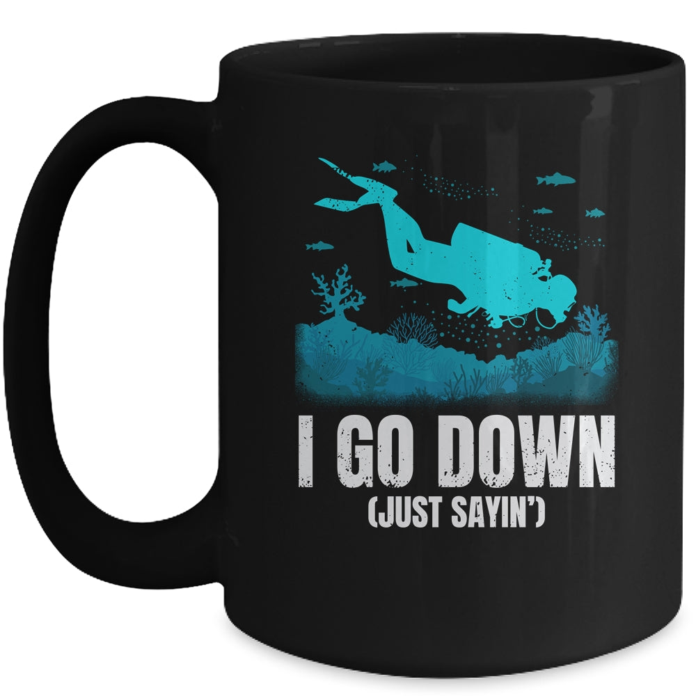 I Go Down Funny Scuba Diving Men Women Diving Scuba Diver Mug | siriusteestore