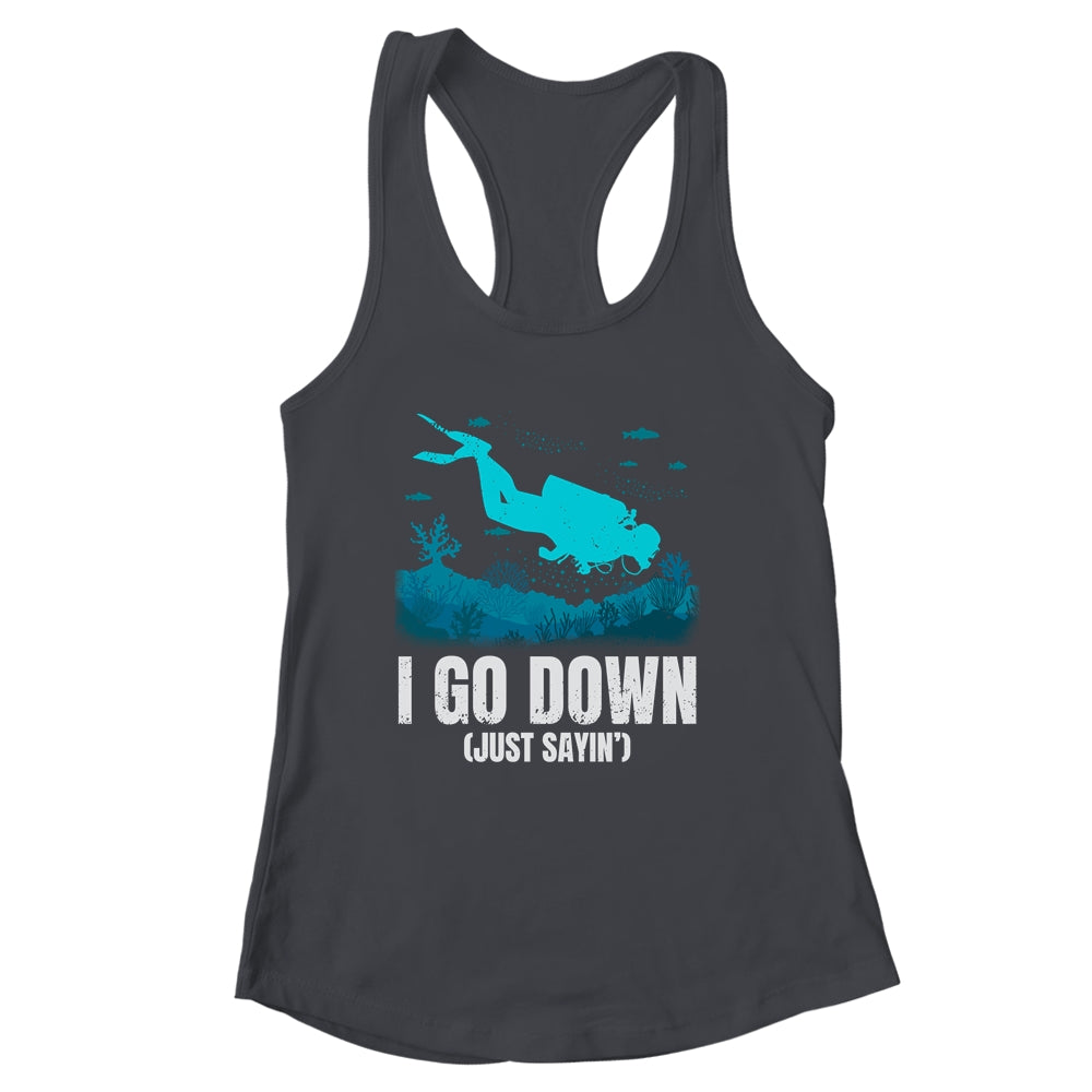 I Go Down Funny Scuba Diving Men Women Diving Scuba Diver Shirt & Tank Top | siriusteestore