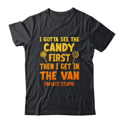 I Gotta See The Candy First I'm Not Stupid Creepy Adult Shirt & Hoodie | siriusteestore