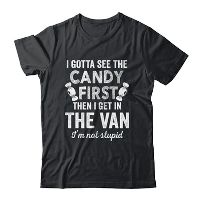 I Gotta See The Candy First I'm Not Stupid Funny Adult Shirt & Hoodie | siriusteestore