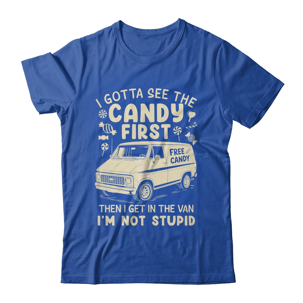 I Gotta See The Candy First I'm Not Stupid Funny Creepy Van Shirt & Tank Top | siriusteestore