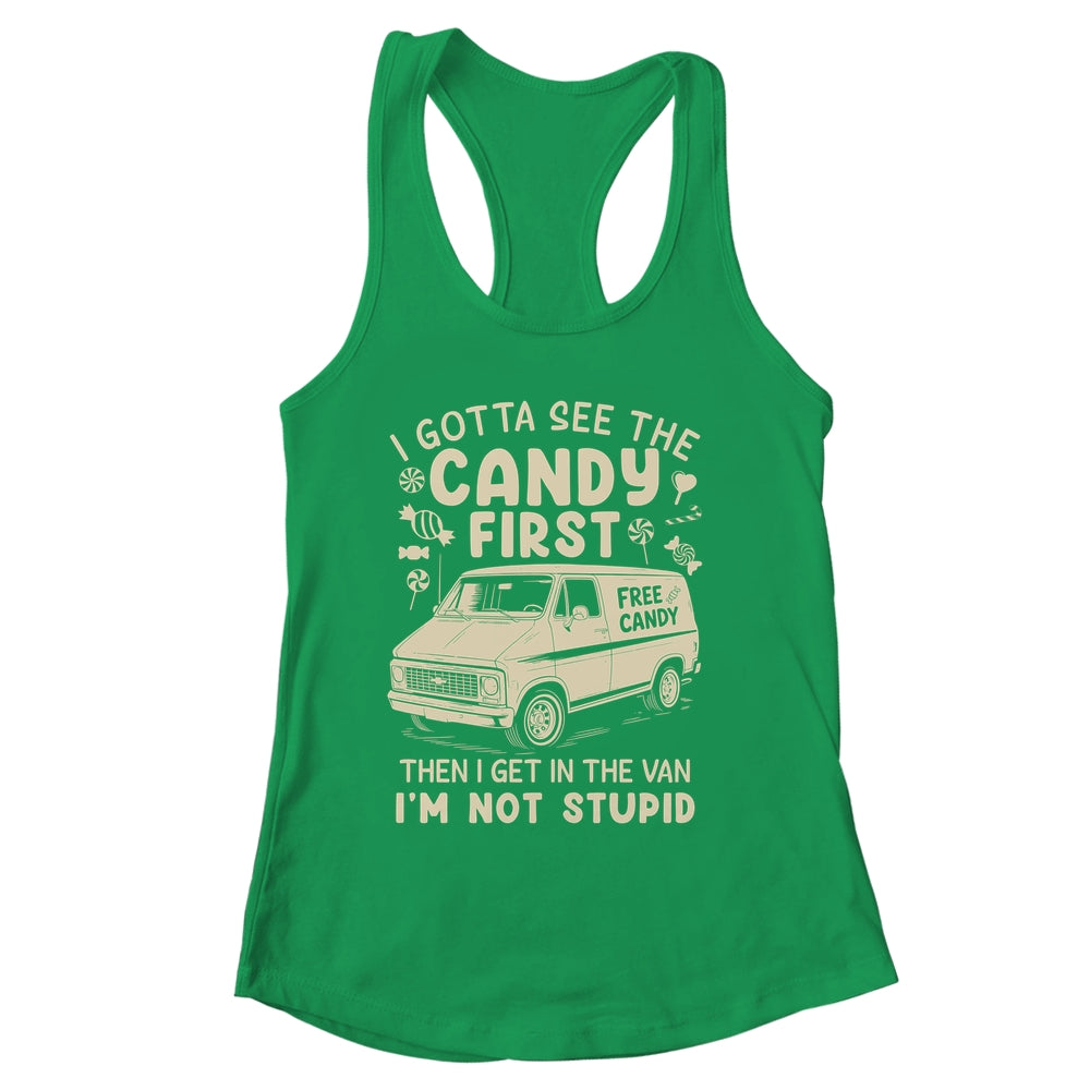 I Gotta See The Candy First I'm Not Stupid Funny Creepy Van Shirt & Tank Top | siriusteestore