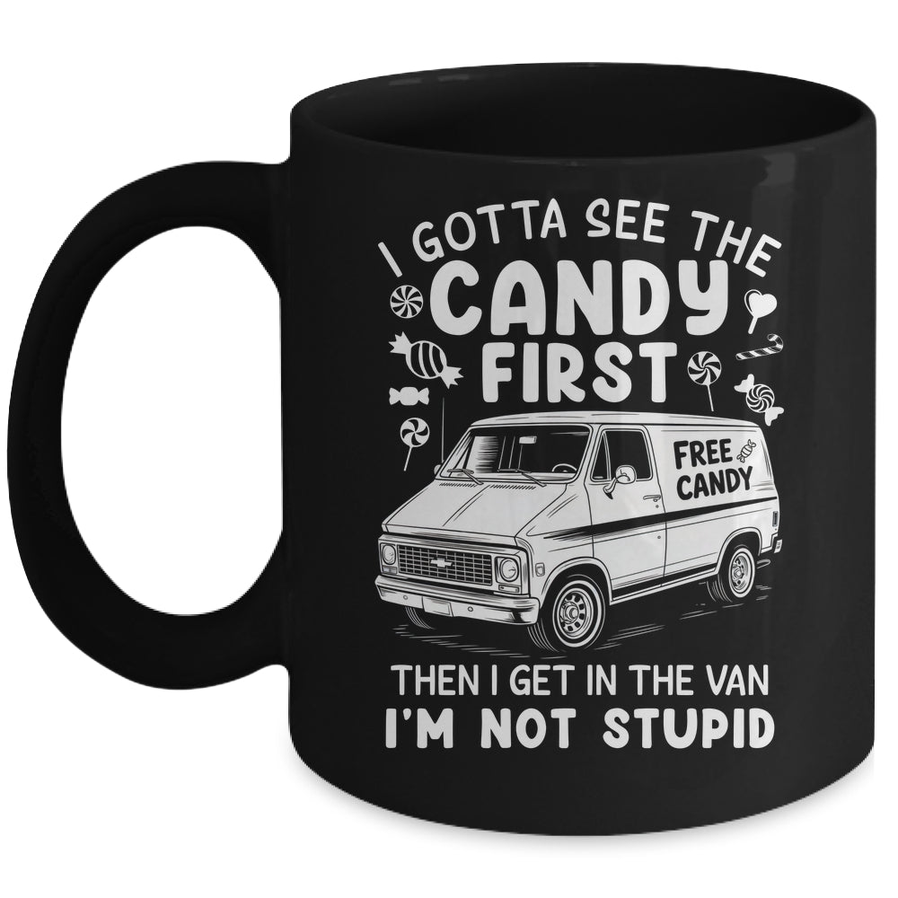 I Gotta See The Candy First I'm Not Stupid Halloween Adult Mug | siriusteestore