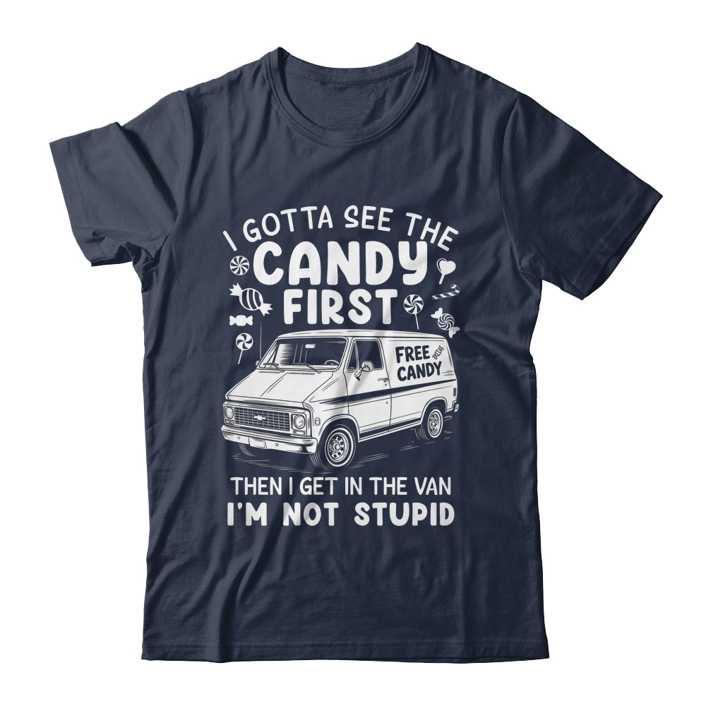 I Gotta See The Candy First I'm Not Stupid Halloween Adult Shirt & Tank Top | siriusteestore