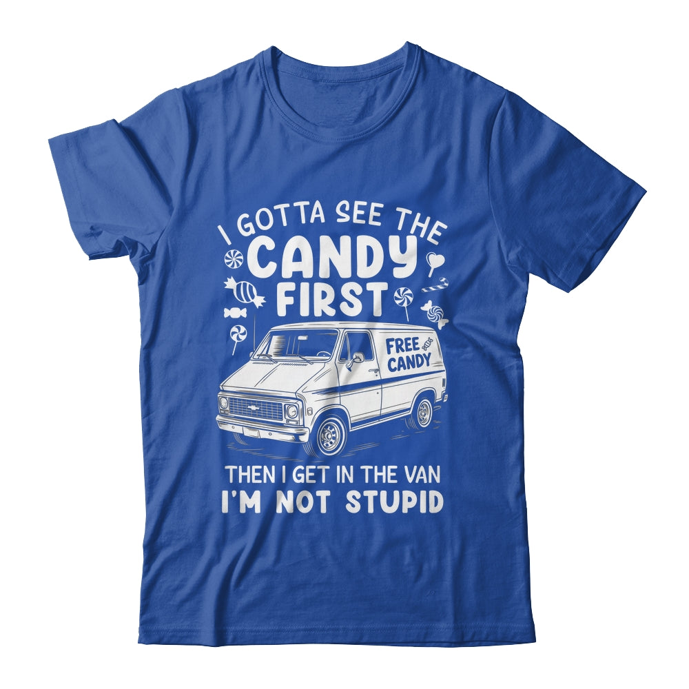 I Gotta See The Candy First I'm Not Stupid Halloween Adult Shirt & Tank Top | siriusteestore