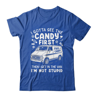 I Gotta See The Candy First I'm Not Stupid Halloween Adult Shirt & Tank Top | siriusteestore