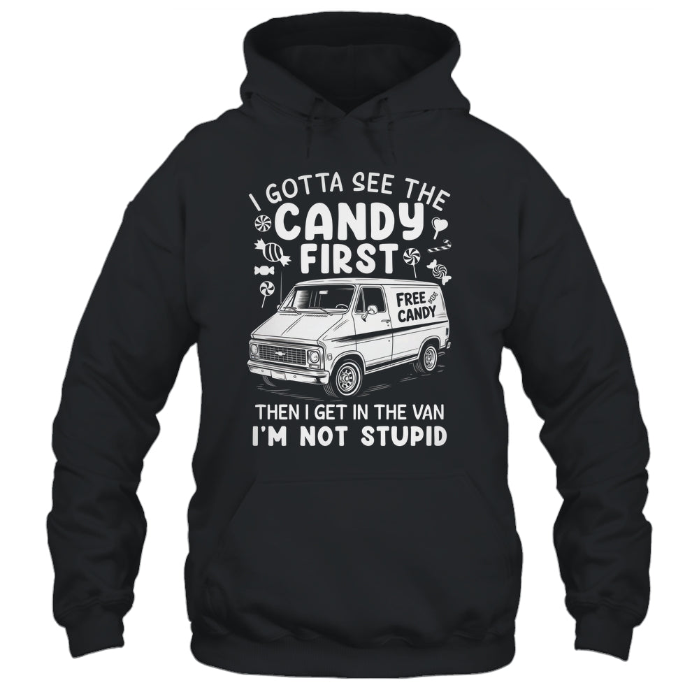 I Gotta See The Candy First I'm Not Stupid Halloween Adult Shirt & Tank Top | siriusteestore