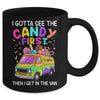 I Gotta See The Candy First Then I Get In The Van Funny Mug | siriusteestore