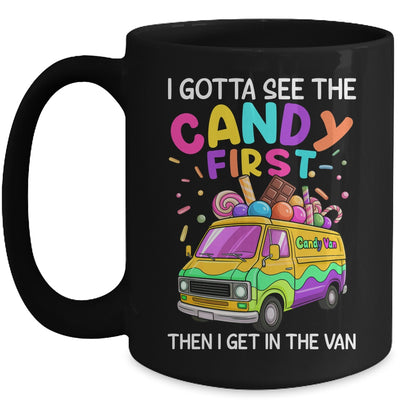 I Gotta See The Candy First Then I Get In The Van Funny Mug | siriusteestore
