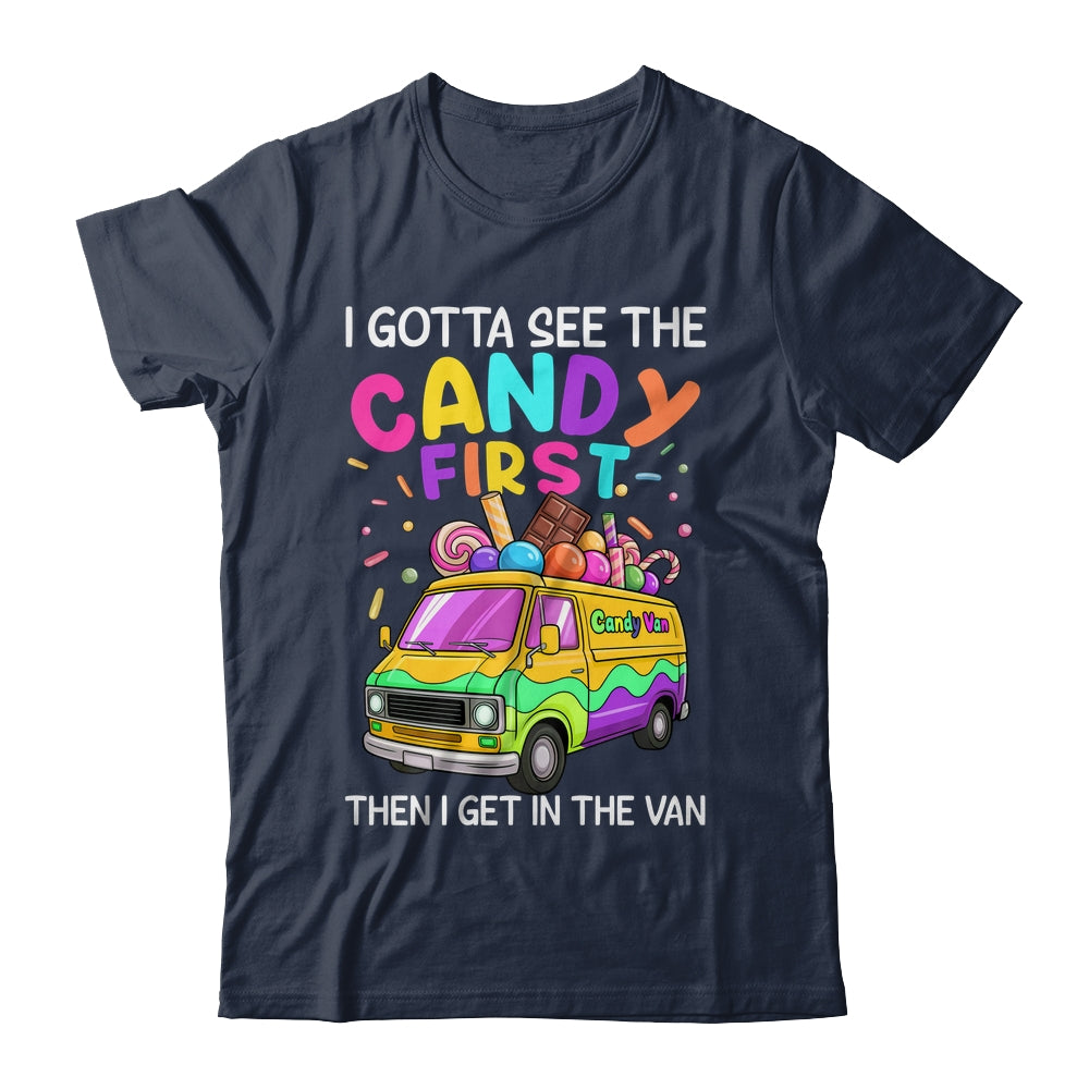 I Gotta See The Candy First Then I Get In The Van Funny Shirt & Tank Top | siriusteestore
