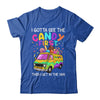 I Gotta See The Candy First Then I Get In The Van Funny Shirt & Tank Top | siriusteestore