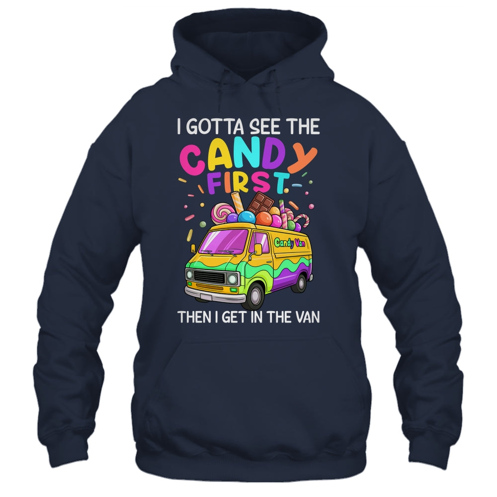 I Gotta See The Candy First Then I Get In The Van Funny Shirt & Tank Top | siriusteestore