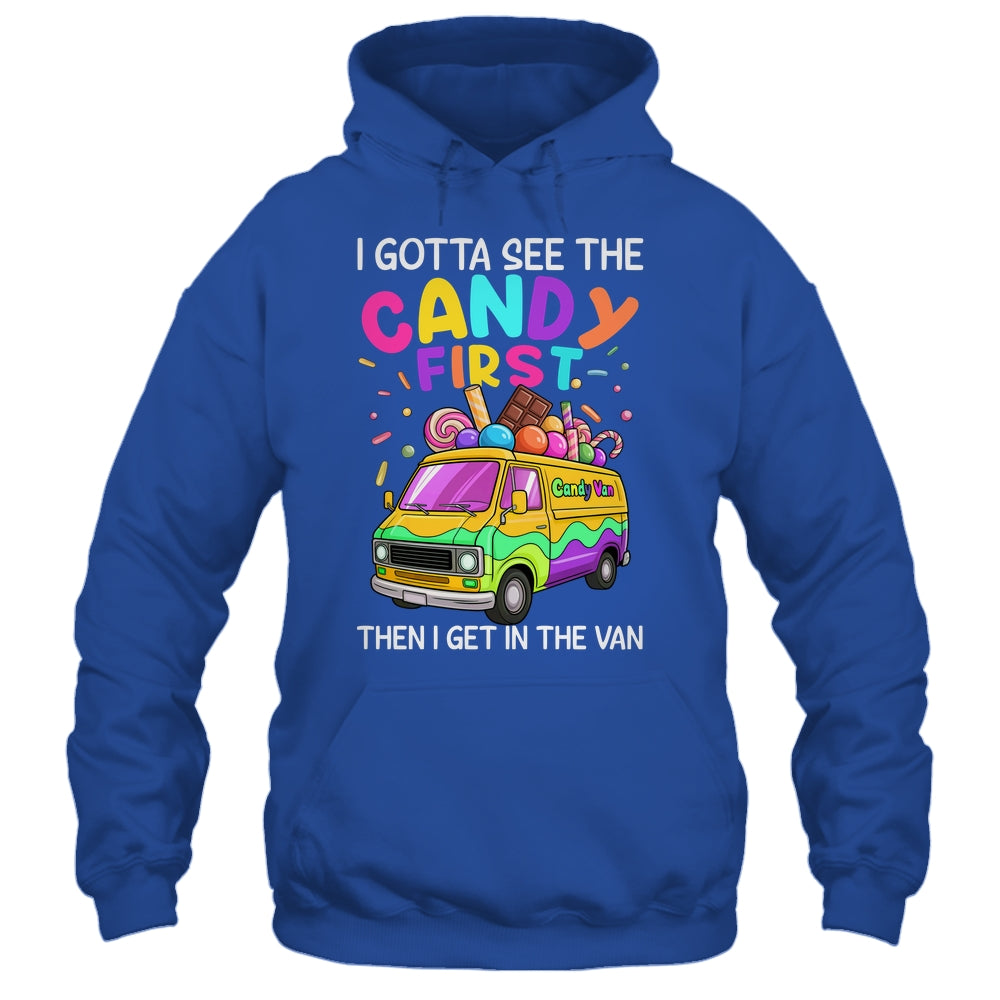 I Gotta See The Candy First Then I Get In The Van Funny Shirt & Tank Top | siriusteestore